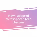 How I adapted to fast-paced tech changes