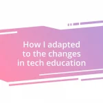 How I adapted to the changes in tech education