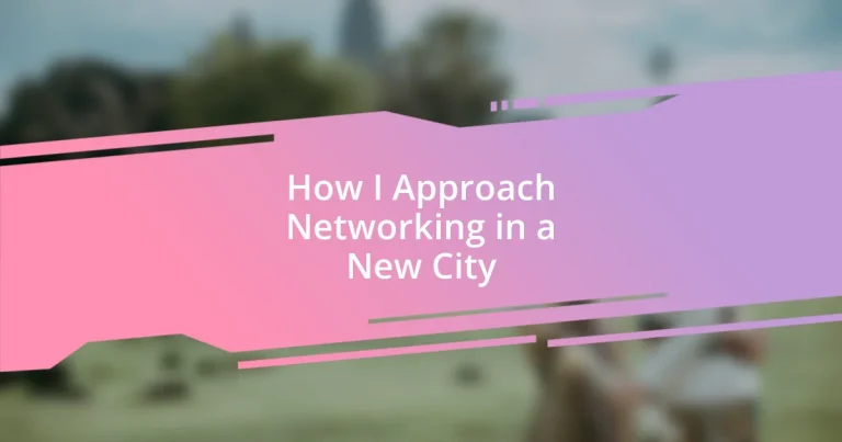 How I Approach Networking in a New City