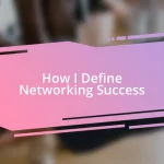 How I Define Networking Success