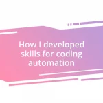 How I developed skills for coding automation