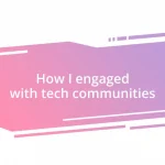 How I engaged with tech communities