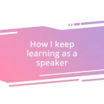 How I keep learning as a speaker