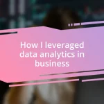 How I leveraged data analytics in business