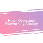 How I Overcame Networking Anxiety