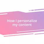 How I personalize my content