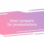 How I prepare for presentations