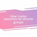 How I tailor speeches for diverse groups