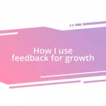 How I use feedback for growth