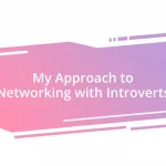 My Approach to Networking with Introverts