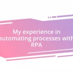 My experience in automating processes with RPA