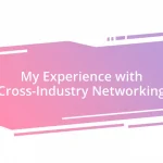 My Experience with Cross-Industry Networking