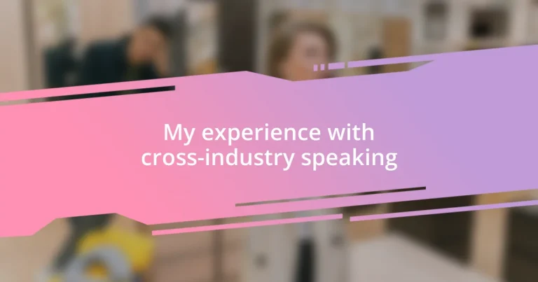 My experience with cross-industry speaking