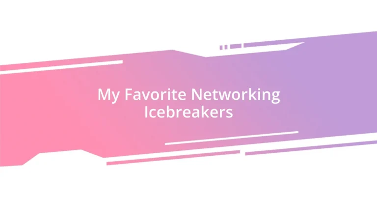 My Favorite Networking Icebreakers