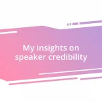 My insights on speaker credibility