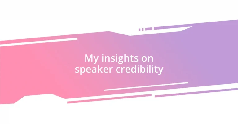 My insights on speaker credibility