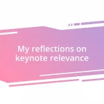 My reflections on keynote relevance