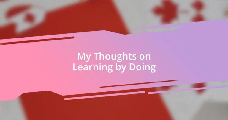 My Thoughts on Learning by Doing