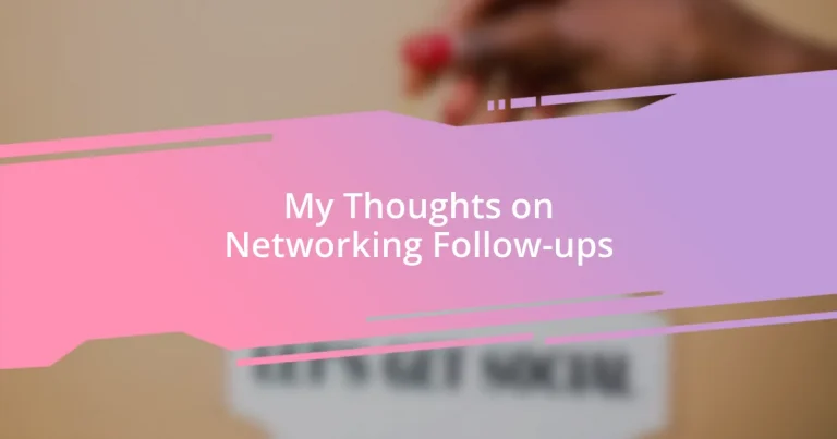 My Thoughts on Networking Follow-ups