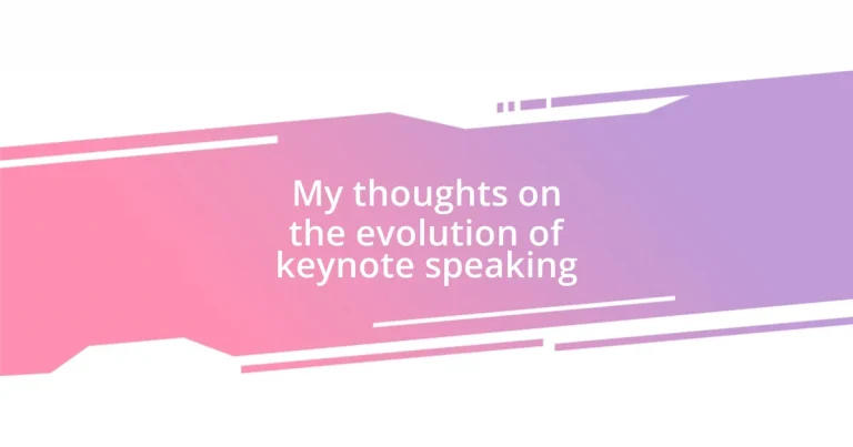 My thoughts on the evolution of keynote speaking