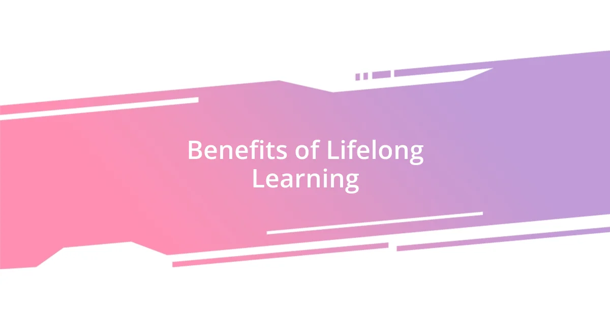 Benefits of Lifelong Learning